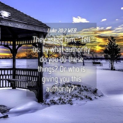 Picture 04 - Luke 20:2 WEB - They asked him, 