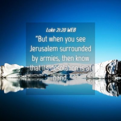 Picture 04 - Luke 21:20 WEB - 