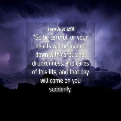 Picture 04 - Luke 21:34 WEB - 