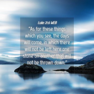 Picture 04 - Luke 21:6 WEB - 