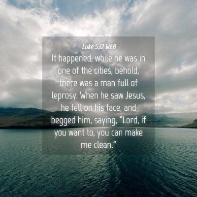 Picture 04 - Luke 5:12 WEB - It happened, while he was in one of the cities, - Bible Verse Picture