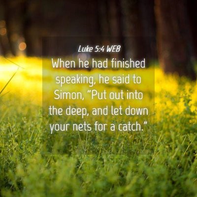 Picture 04 - Luke 5:4 WEB - When he had finished speaking, he said to Simon, - Bible Verse Picture