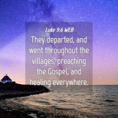 Picture 04 - Luke 9:6 WEB - They departed, and went throughout the villages, - Bible Verse Picture