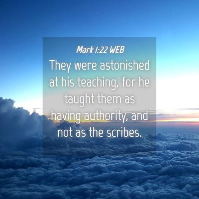 Picture 04 - Mark 1:22 WEB - They were astonished at his teaching, for he - Bible Verse Picture