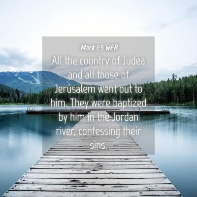 Picture 04 - Mark 1:5 WEB - All the country of Judea and all those of - Bible Verse Picture