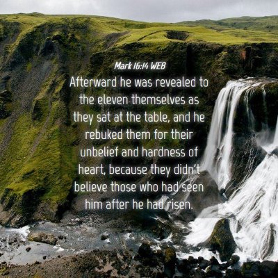 Picture 04 - Mark 16:14 WEB - Afterward he was revealed to the eleven - Bible Verse Picture