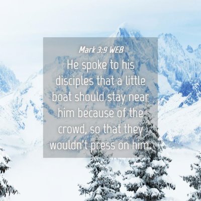 Picture 04 - Mark 3:9 WEB - He spoke to his disciples that a little boat - Bible Verse Picture