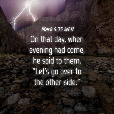 Picture 04 - Mark 4:35 WEB - On that day, when evening had come, he said to - Bible Verse Picture