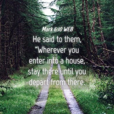 Picture 04 - Mark 6:10 WEB - He said to them, 