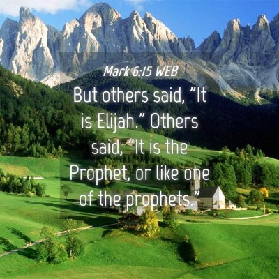 Picture 04 - Mark 6:15 WEB - But others said, 