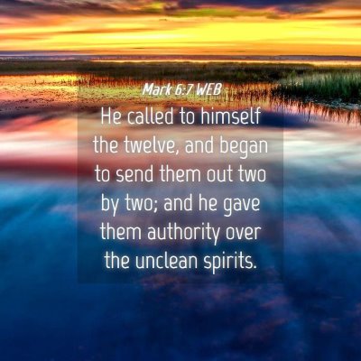 Picture 04 - Mark 6:7 WEB - He called to himself the twelve, and began to - Bible Verse Picture