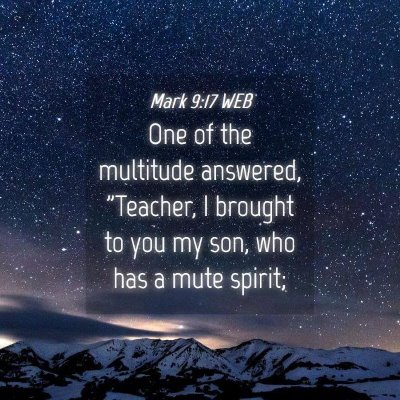Picture 04 - Mark 9:17 WEB - One of the multitude answered, 
