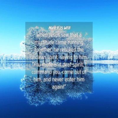 Picture 04 - Mark 9:25 WEB - When Jesus saw that a multitude came running - Bible Verse Picture