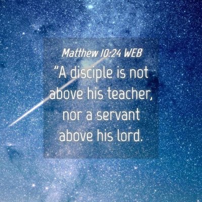 Picture 04 - Matthew 10:24 WEB - 