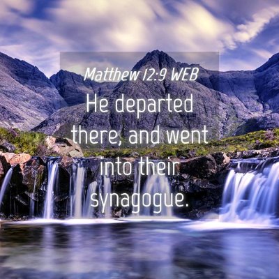 Picture 04 - Matthew 12:9 WEB - He departed there, and went into their - Bible Verse Picture