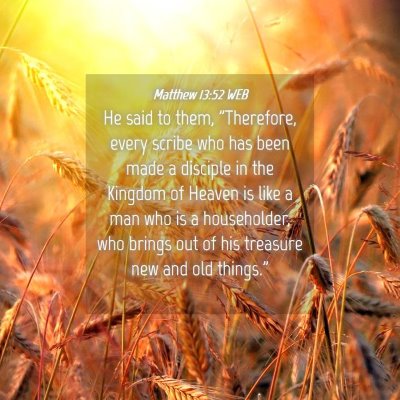Picture 04 - Matthew 13:52 WEB - He said to them, 