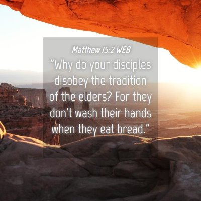 Picture 04 - Matthew 15:2 WEB - 