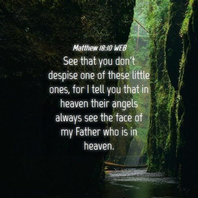 Picture 04 - Matthew 18:10 WEB - See that you don't despise one of these little - Bible Verse Picture