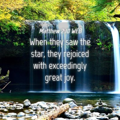 Picture 04 - Matthew 2:10 WEB - When they saw the star, they rejoiced with - Bible Verse Picture