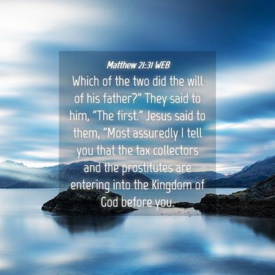 Picture 04 - Matthew 21:31 WEB - Which of the two did the will of his father?