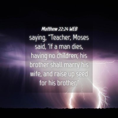 Picture 04 - Matthew 22:24 WEB - saying, 
