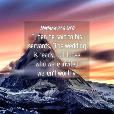 Picture 04 - Matthew 22:8 WEB - 
