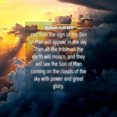 Picture 04 - Matthew 24:30 WEB - and then the sign of the Son of Man will appear - Bible Verse Picture
