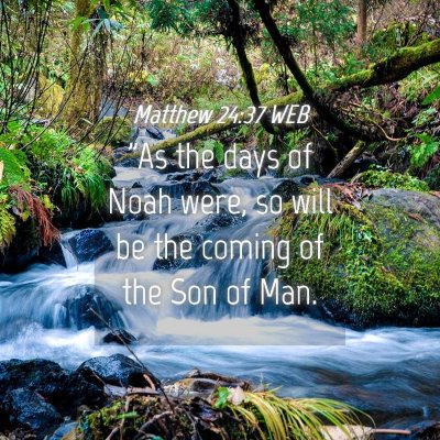 Picture 04 - Matthew 24:37 WEB - 