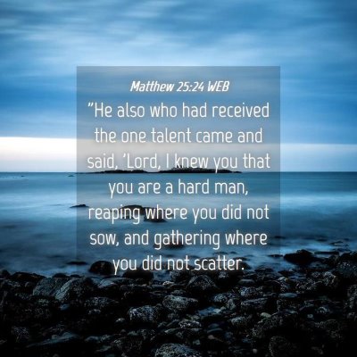 Picture 04 - Matthew 25:24 WEB - 