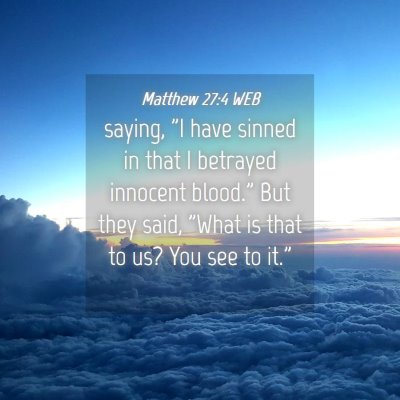Picture 04 - Matthew 27:4 WEB - saying, 
