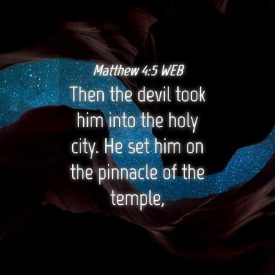 Picture 04 - Matthew 4:5 WEB - Then the devil took him into the holy city. He - Bible Verse Picture