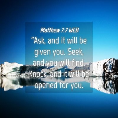 Picture 04 - Matthew 7:7 WEB - 