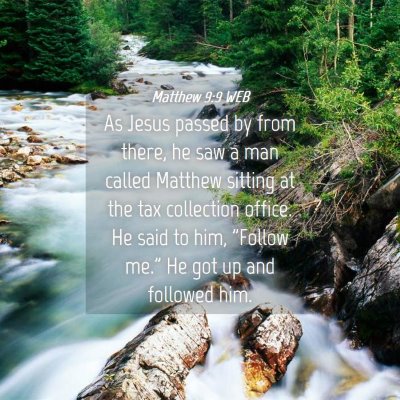 Picture 04 - Matthew 9:9 WEB - As Jesus passed by from there, he saw a man - Bible Verse Picture