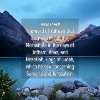 Picture 04 - Micah 1:1 WEB - The word of Yahweh that came to Micah the - Bible Verse Picture