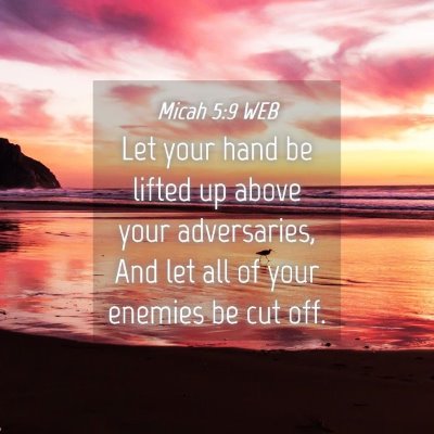 Picture 04 - Micah 5:9 WEB - Let your hand be lifted up above your - Bible Verse Picture