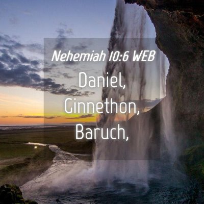 Picture 04 - Nehemiah 10:6 WEB - Daniel, Ginnethon, - Bible Verse Picture