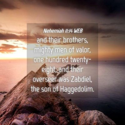 Picture 04 - Nehemiah 11:14 WEB - and their brothers, mighty men of valor, one - Bible Verse Picture