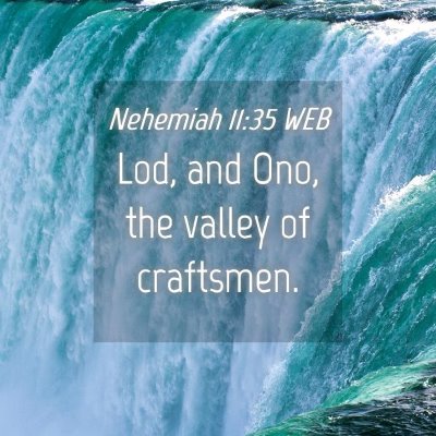 Picture 04 - Nehemiah 11:35 WEB - Lod, and Ono, the valley of - Bible Verse Picture