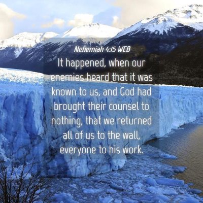 Picture 04 - Nehemiah 4:15 WEB - It happened, when our enemies heard that it was - Bible Verse Picture