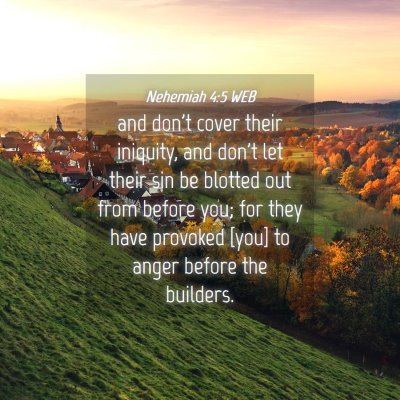Picture 04 - Nehemiah 4:5 WEB - and don't cover their iniquity, and don't let - Bible Verse Picture
