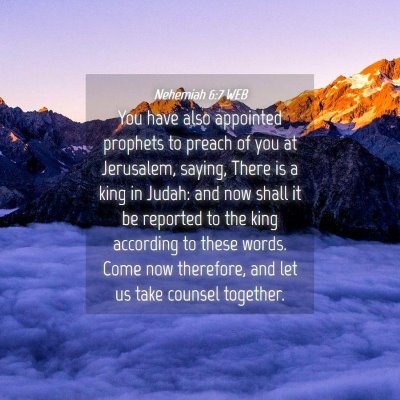 Picture 04 - Nehemiah 6:7 WEB - You have also appointed prophets to preach of you - Bible Verse Picture