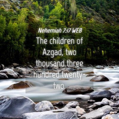 Picture 04 - Nehemiah 7:17 WEB - The children of Azgad, two thousand three hundred - Bible Verse Picture