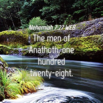 Picture 04 - Nehemiah 7:27 WEB - The men of Anathoth, one hundred - Bible Verse Picture