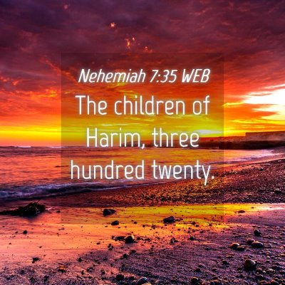 Picture 04 - Nehemiah 7:35 WEB - The children of Harim, three hundred - Bible Verse Picture