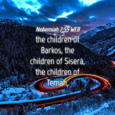 Picture 04 - Nehemiah 7:55 WEB - the children of Barkos, the children of Sisera, - Bible Verse Picture
