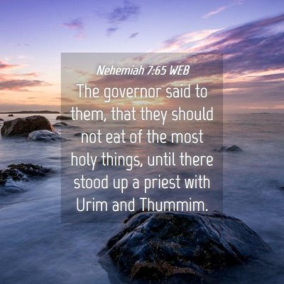 Picture 04 - Nehemiah 7:65 WEB - The governor said to them, that they should not - Bible Verse Picture