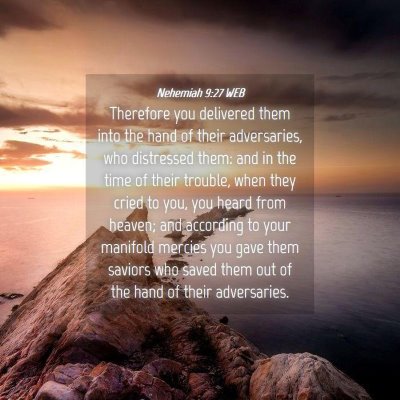 Picture 04 - Nehemiah 9:27 WEB - Therefore you delivered them into the hand of - Bible Verse Picture