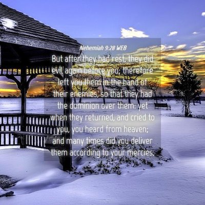 Picture 04 - Nehemiah 9:28 WEB - But after they had rest, they did evil again - Bible Verse Picture
