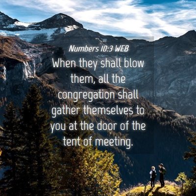 Picture 04 - Numbers 10:3 WEB - When they shall blow them, all the congregation - Bible Verse Picture