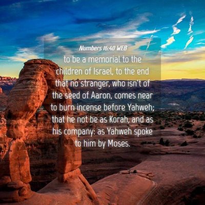 Picture 04 - Numbers 16:40 WEB - to be a memorial to the children of Israel, to - Bible Verse Picture